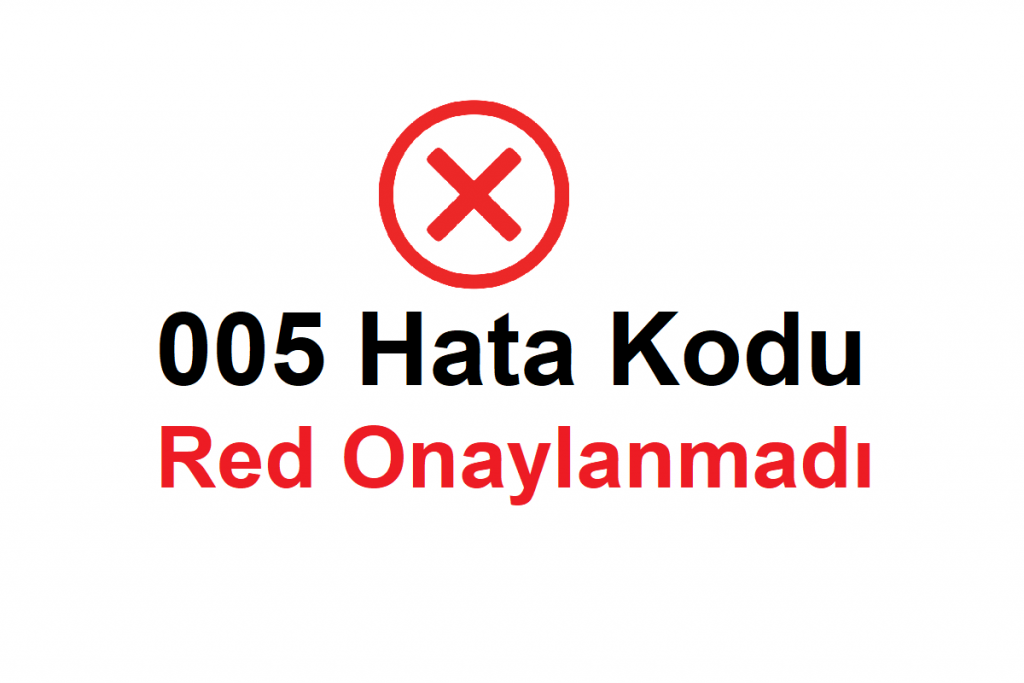 005 hata kodu